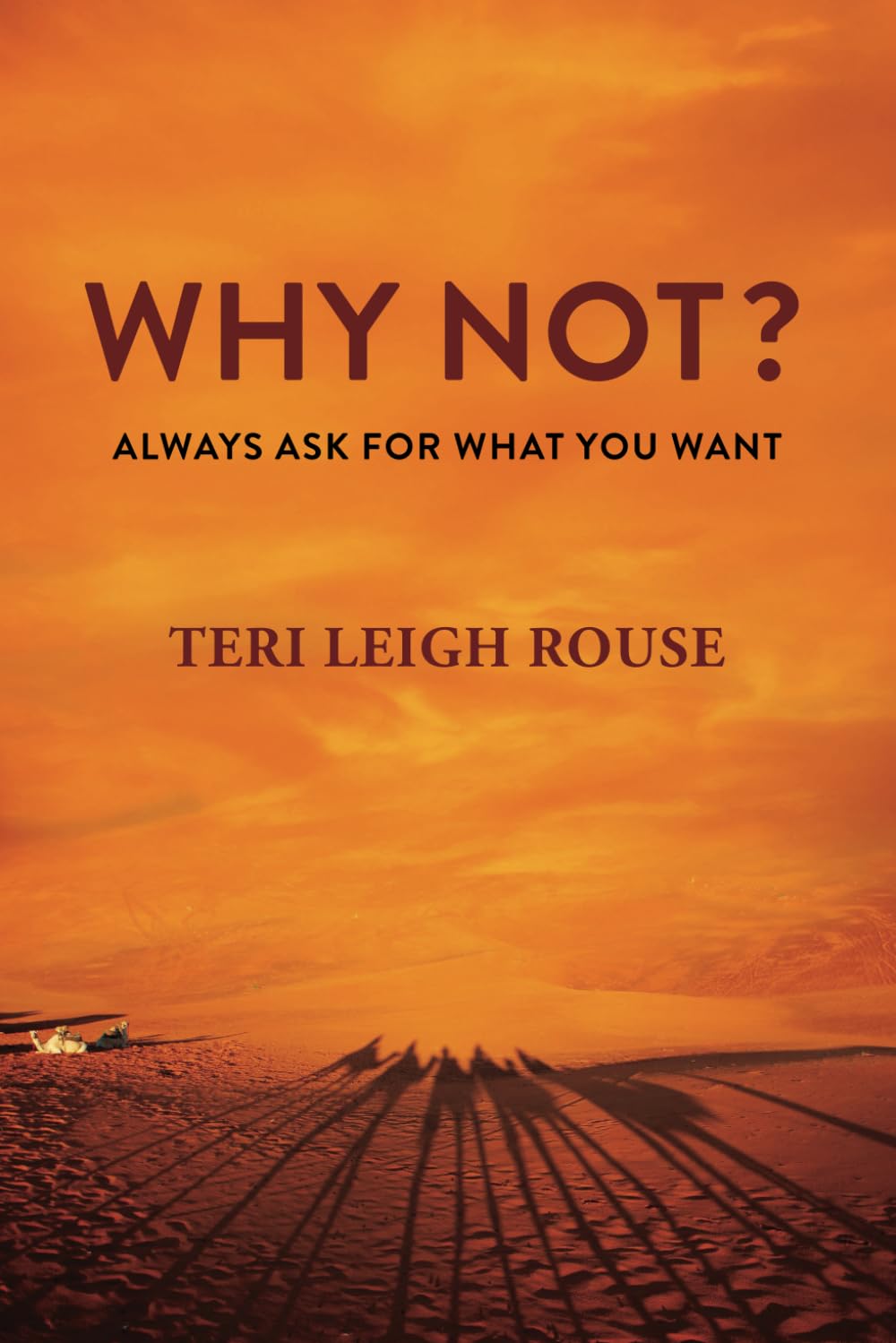 WHY NOT?: Always ask for what you want