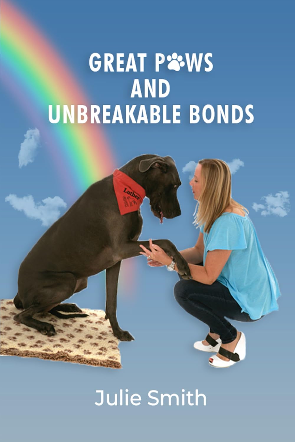 Great Paws and Unbreakable Bonds: A Tale of Heartache to Hope and Unstoppable Transformation