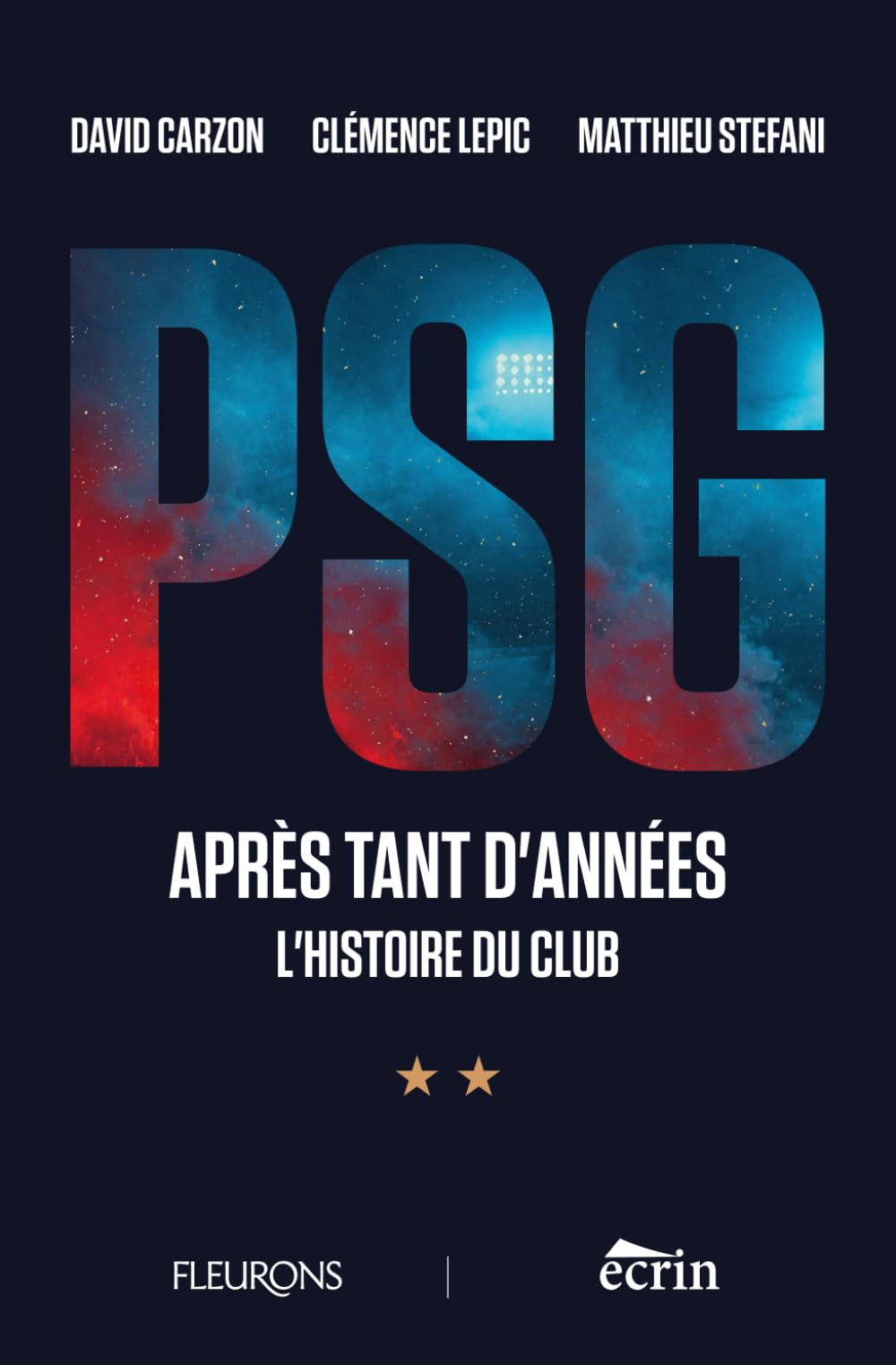 PSG, APRÈS TANT D’ANNÉES: L’HISTOIRE DU CLUB (FLEURONS)