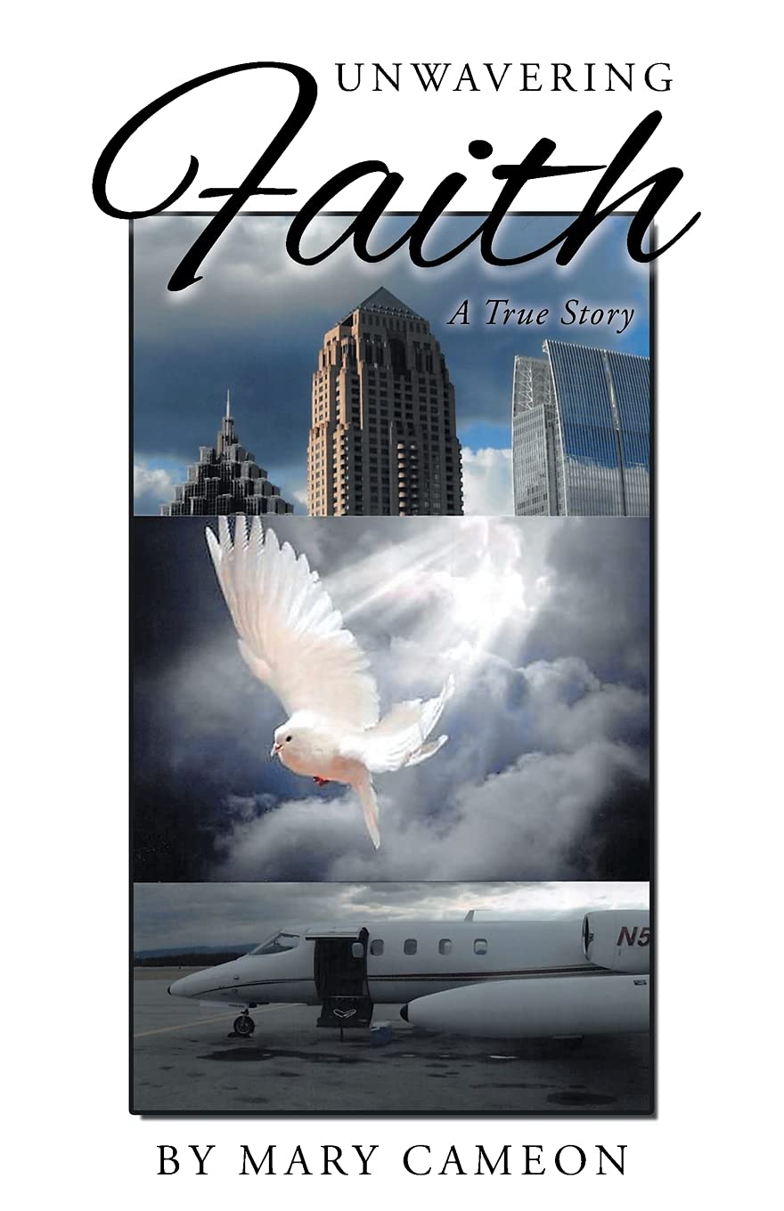 Unwavering Faith: A True Story