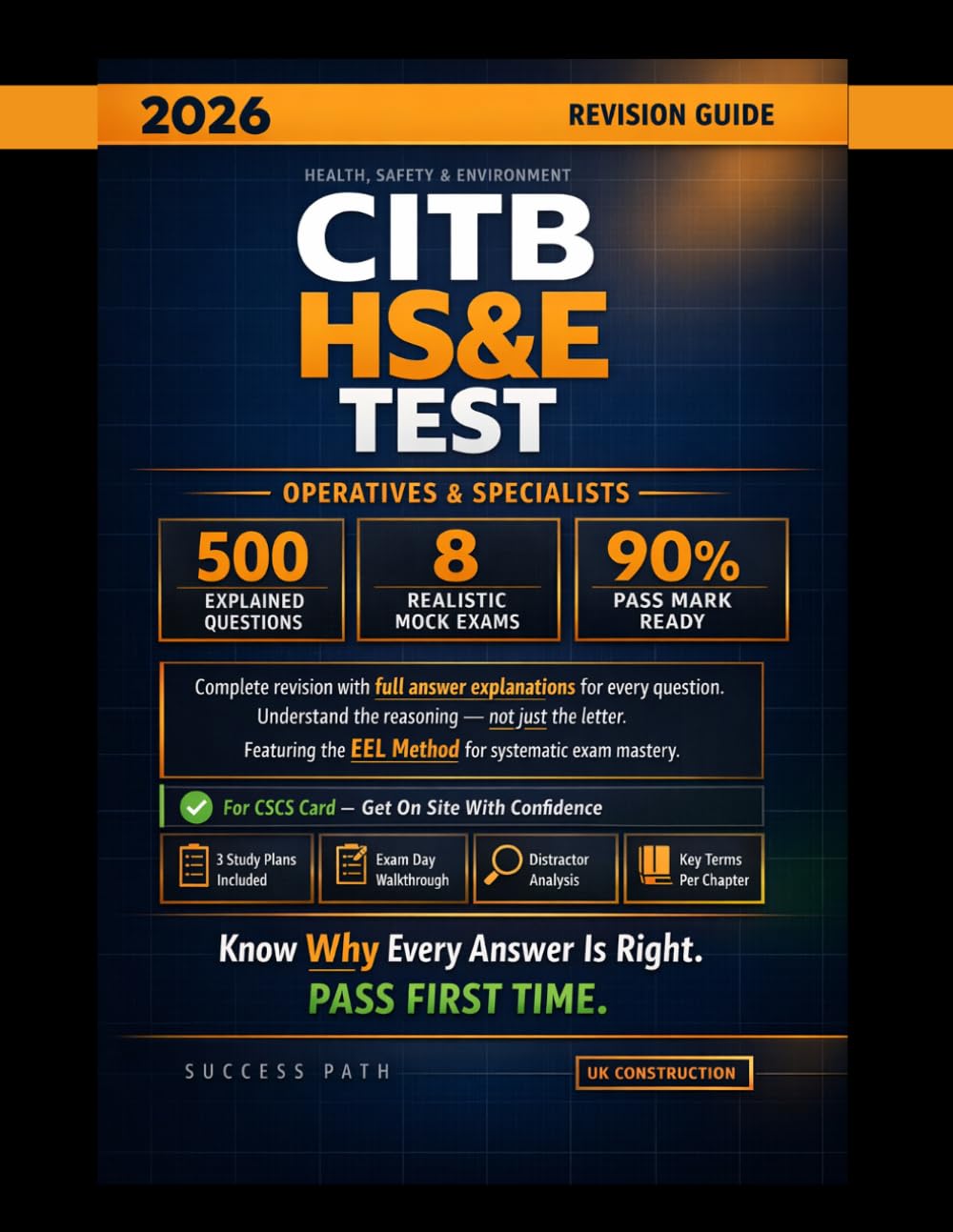 CITB HS&E Test 2026: Operatives & Specialists Revision Guide With 500 Explained Questions & 8 Realistic Mock Exams for CSCS — Know Why Every Answer Is Right. Pass First Time
