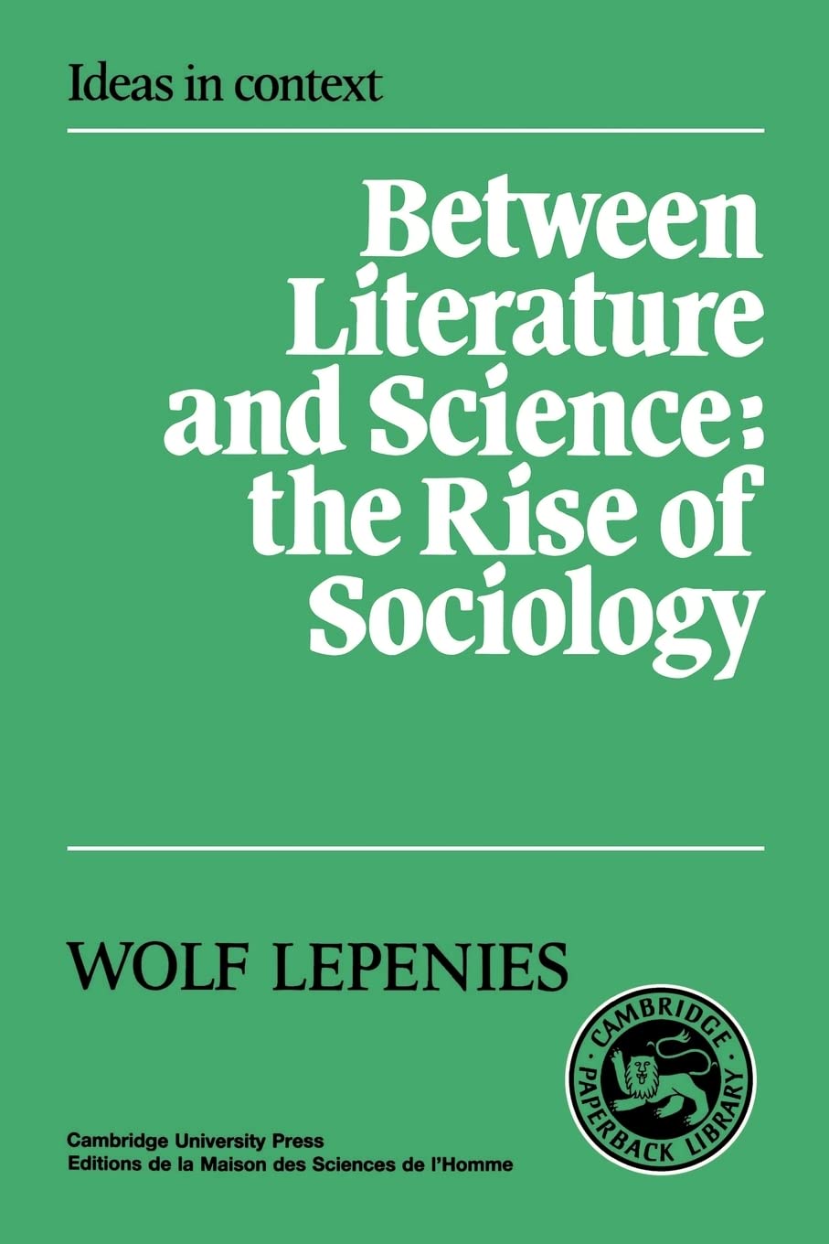 Between Literature and Science by Wolf Lepenies, R. J. Hollin... - 9780521338103