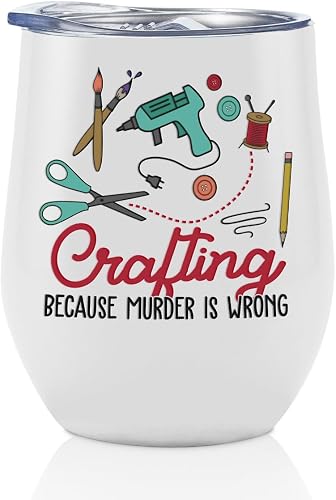Onebttl Gifts for Crafters, Crafting Gifts for Women - Tumbler for Crafters, Female, Her - Because Murder is Wrong - 12oz/350ml Stainless Steel Insulated Tumbler - White