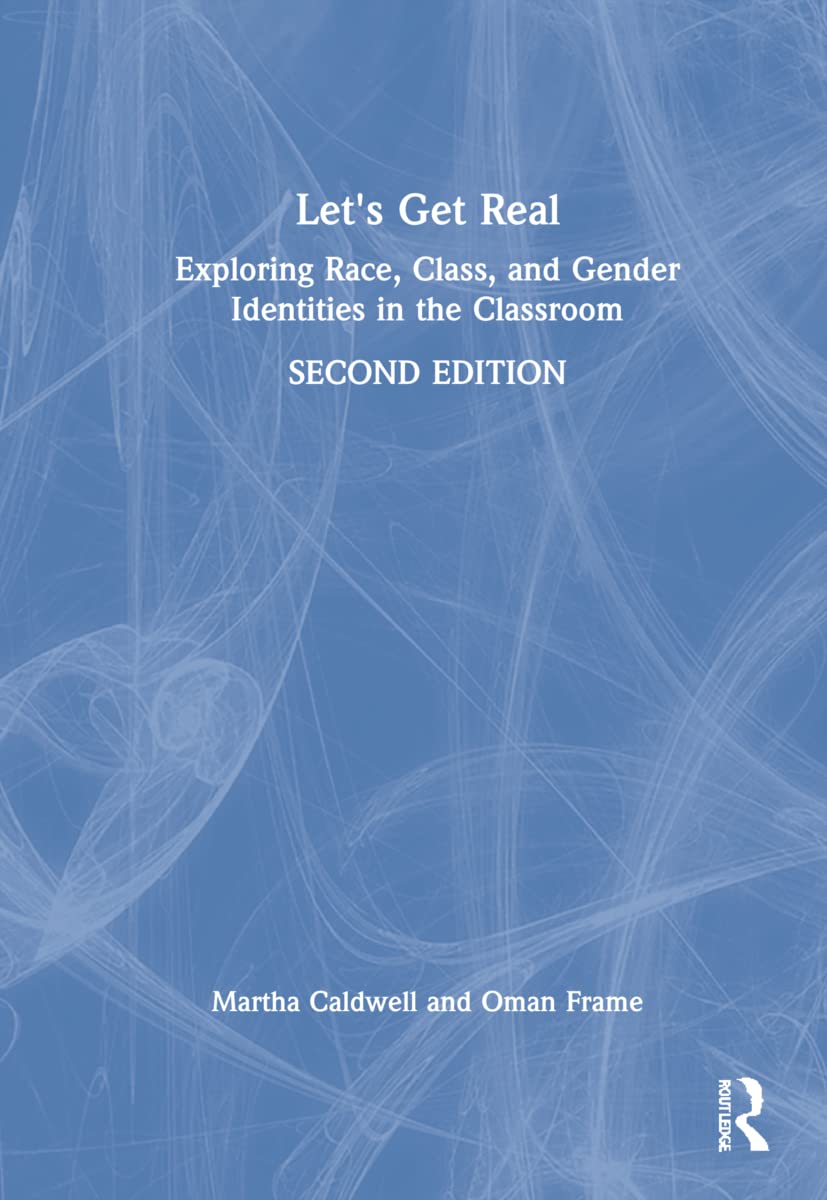 Let's Get Real: Exploring Race, Class, and Gender Identities in the Classroom