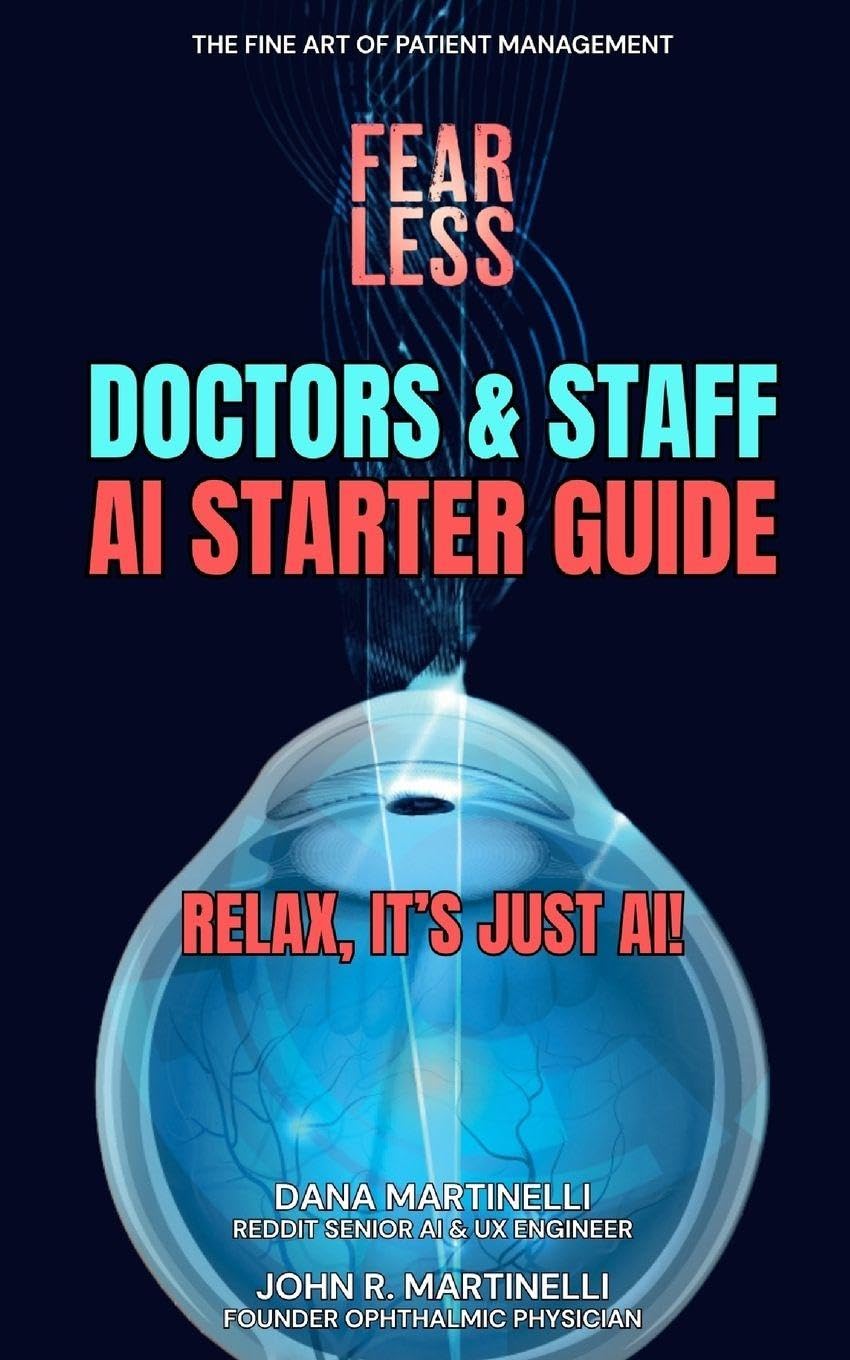 Doctors & Staff AI Starter Guide: Relax, It's Just AI! (The Fine Art of Patient Management)