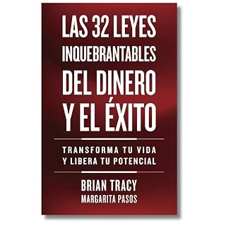 Las 32 leyes inquebrantables del dinero y el éxito