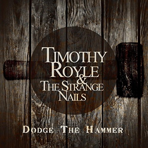Amazon.com: Dodge The Hammer : Timothy Royle: Digital Music