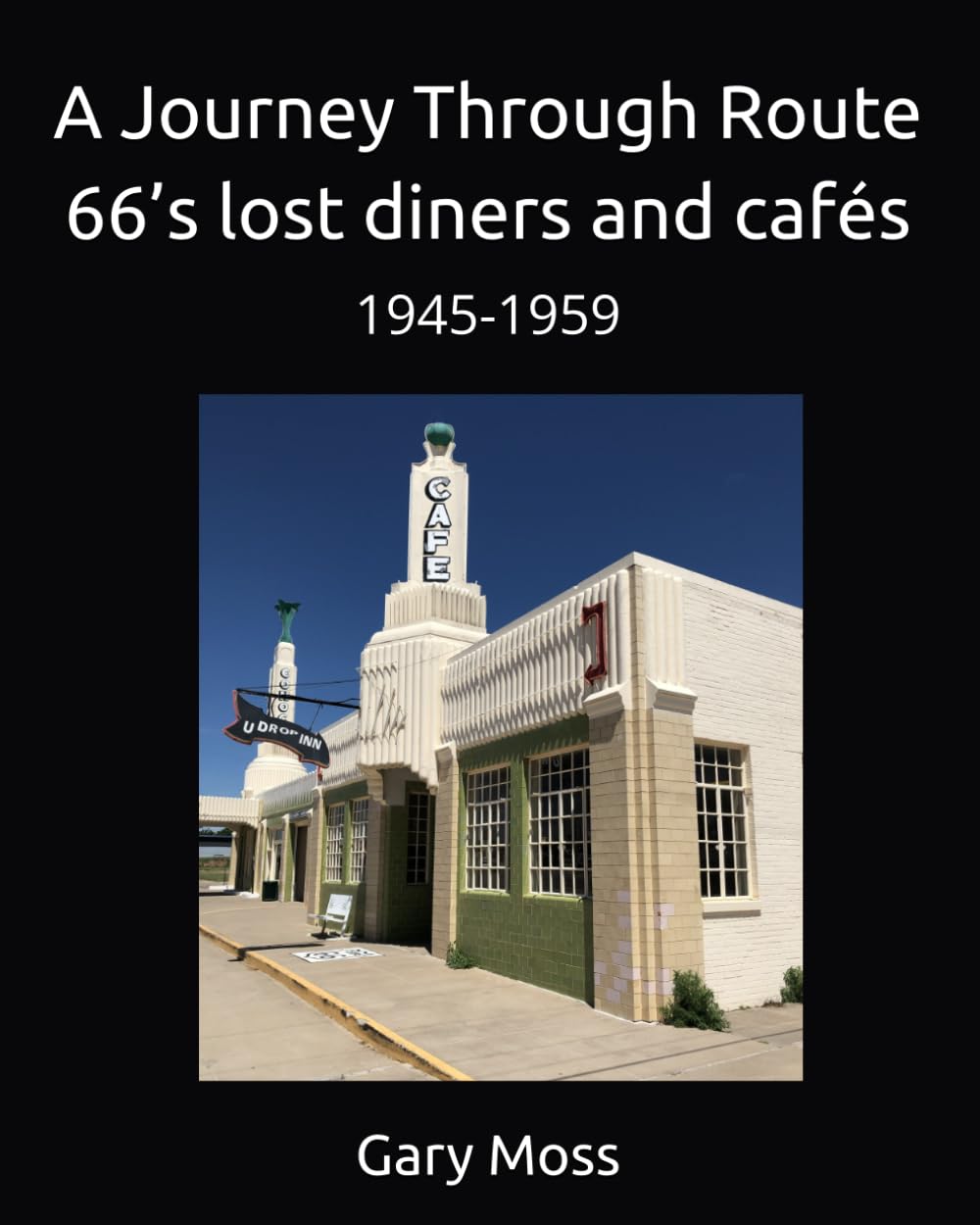 A Journey Through Route 66’s lost diners and cafés: 1945-1959