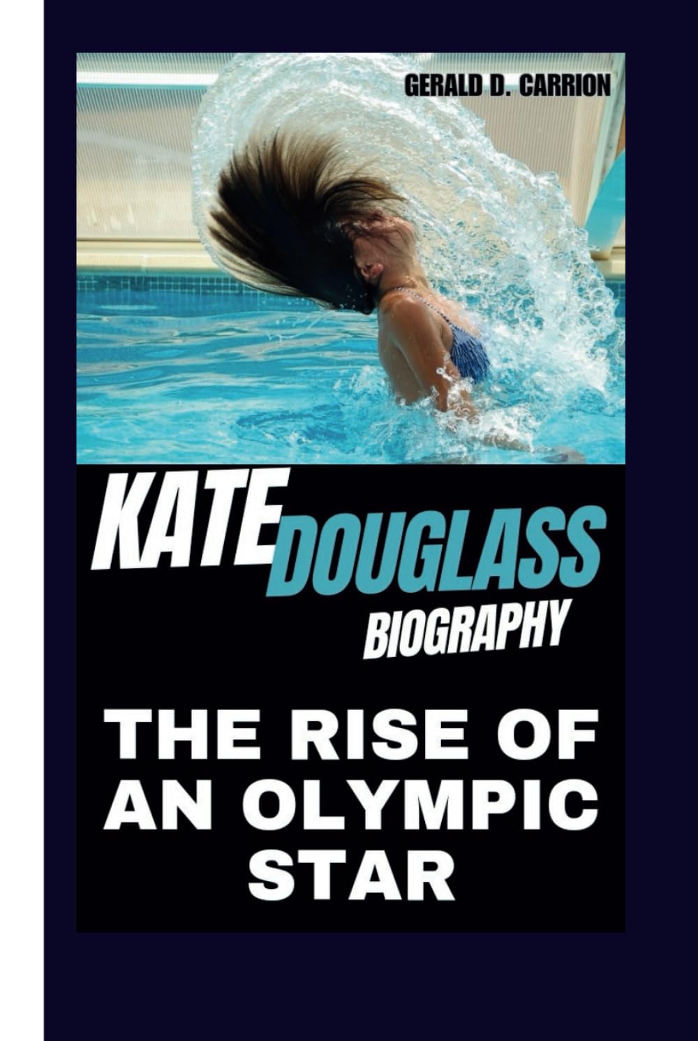 KATE DOUGLASS BIOGRAPHY: The Rise of an Olympic Star