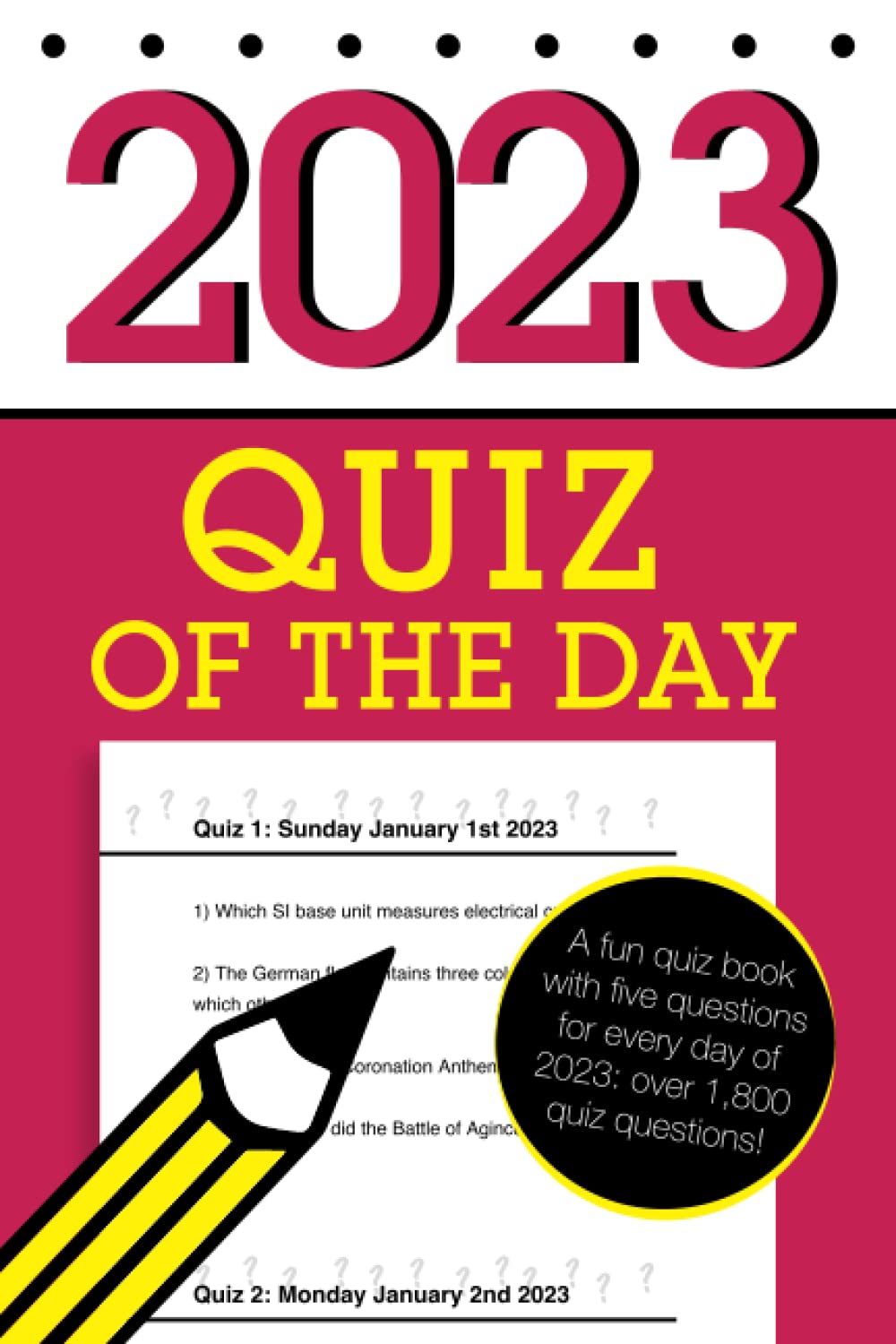 Quiz of the Day 2023: A fun quiz book with five questions for every day of 2023: over 1,800 quiz questions!