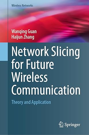 Network Slicing for Future Wireless Communication: Theory and Application-finelybook