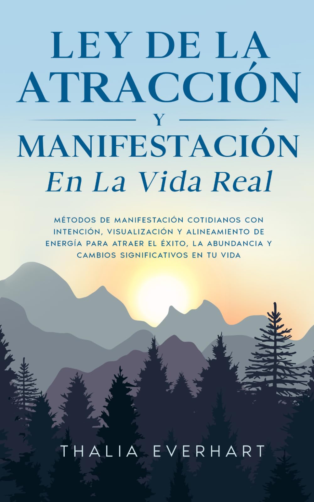Ley de la atracción y manifestación en la vida real: Métodos de manifestación cotidianos con intención, visualización y alineamiento de energía para ... de la manifestación y la ley de la atracción)