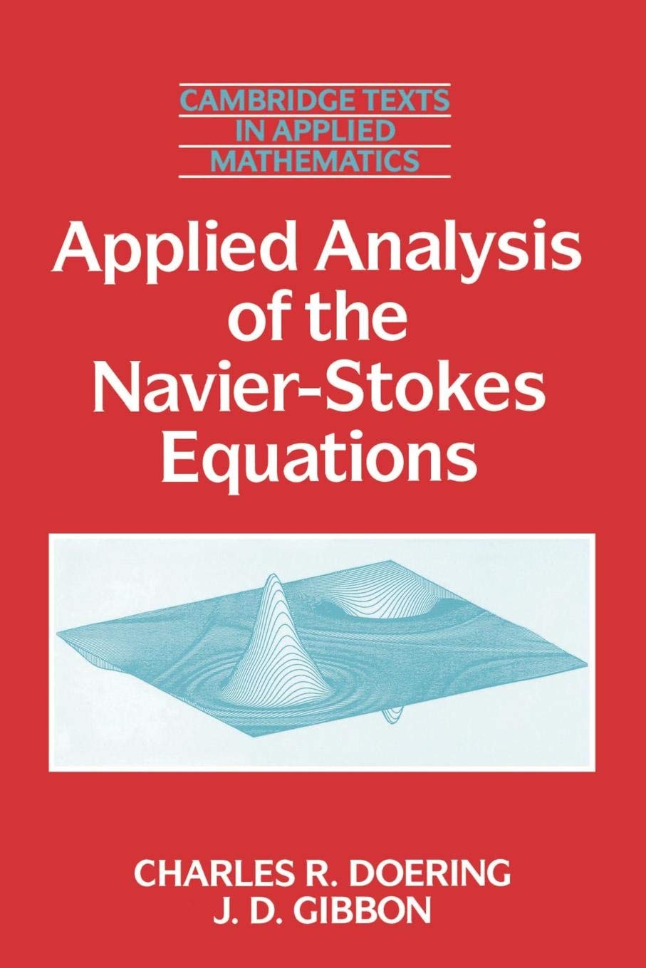 Applied Analysis of the Navier-Stokes Equations Doering Gibbon Paperback