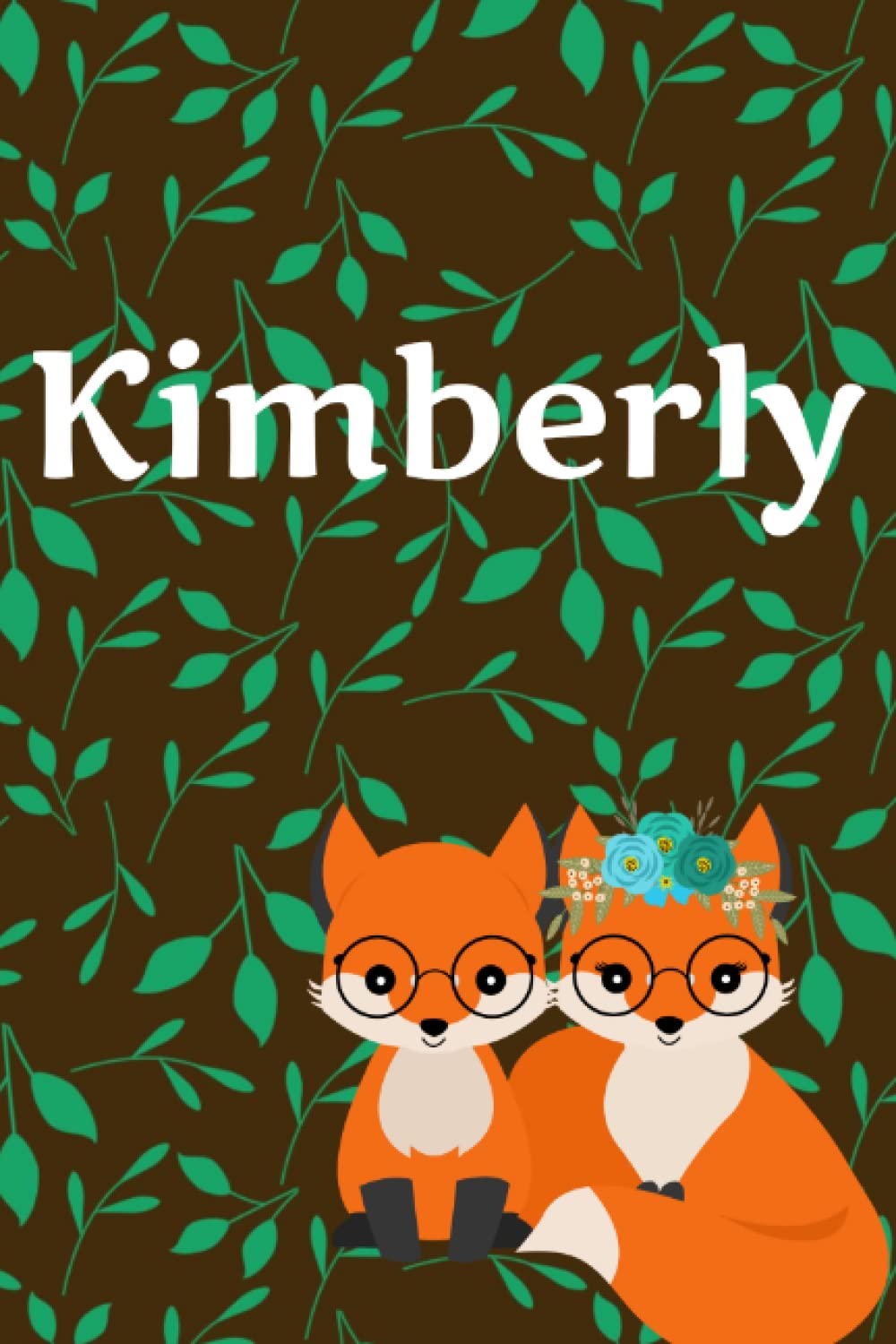 Kimberly in Cute Foxes: A Blank Personalized Lined Notebook