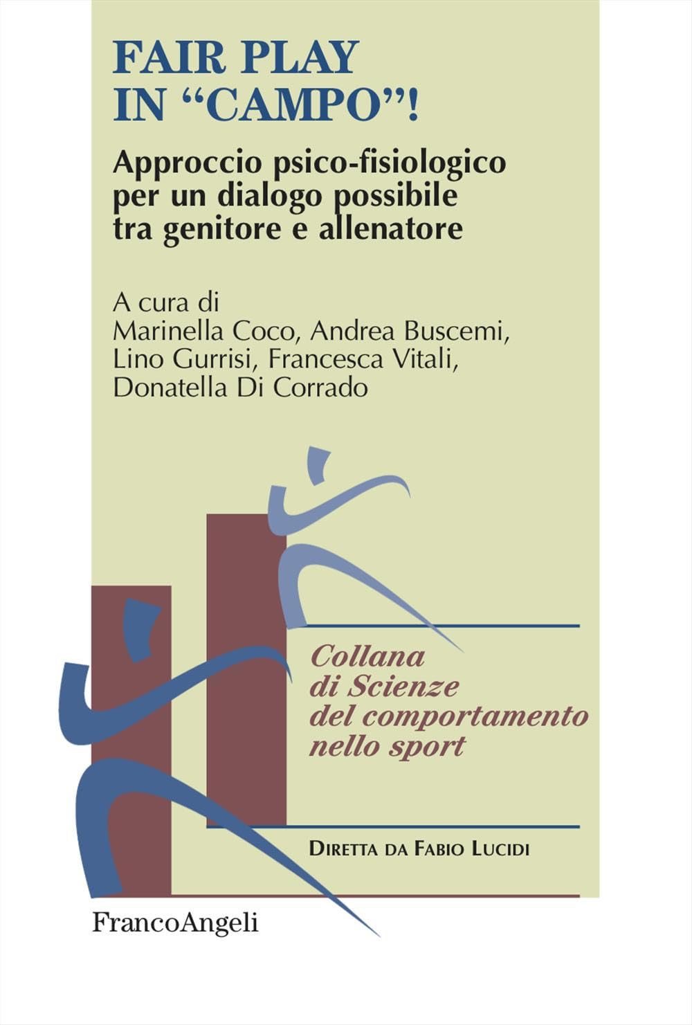 Fair Play In «Campo»! Approccio Psico-Fisiologico Per Un Dialogo Possibile Tra Genitore E Allenatore - 4