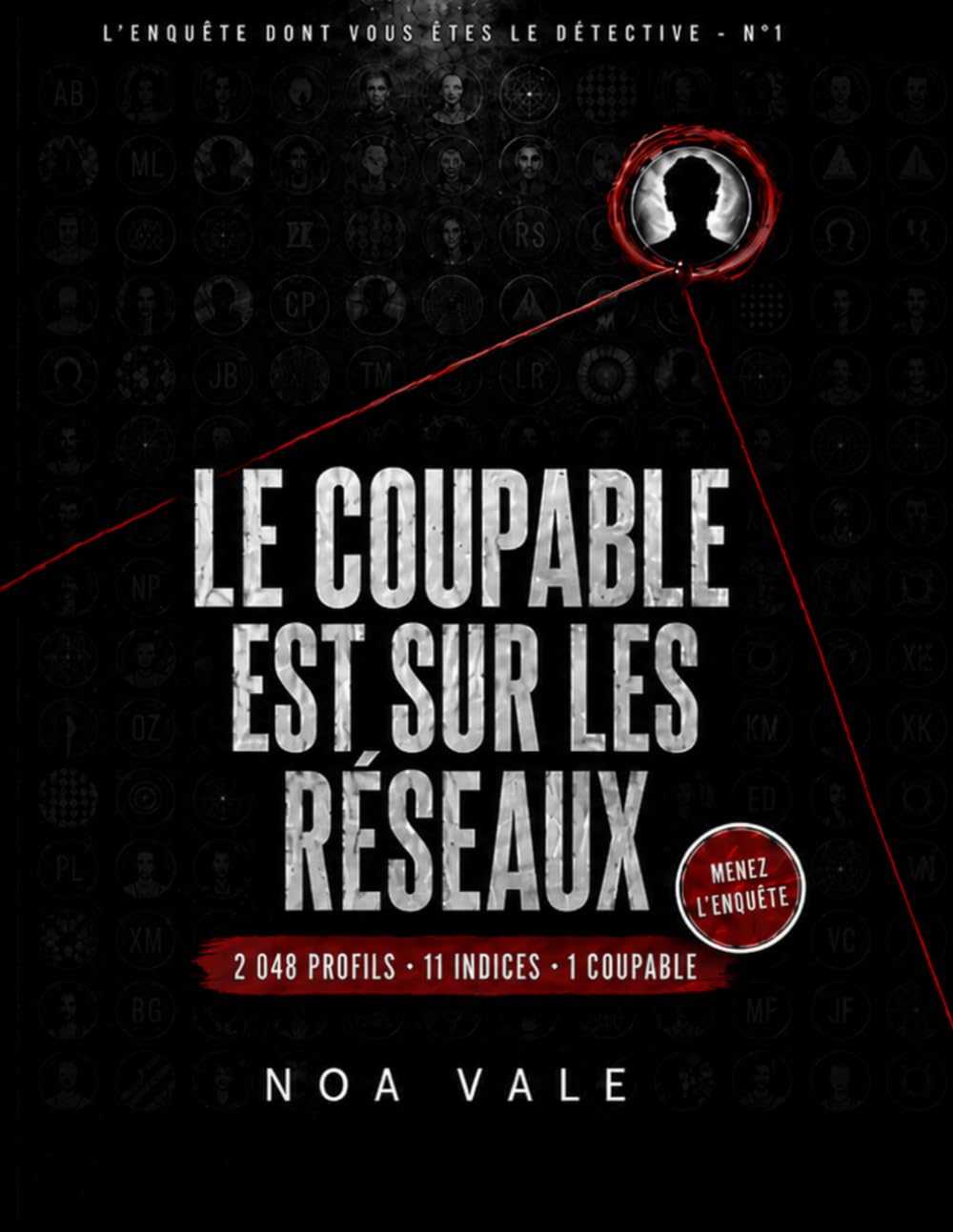 Le coupable est sur les réseaux: Une enquête dont vous êtes le détective : 2 048 suspects, 11 indices, 1 coupable — livre-jeu policier interactif, seul ou à plusieurs