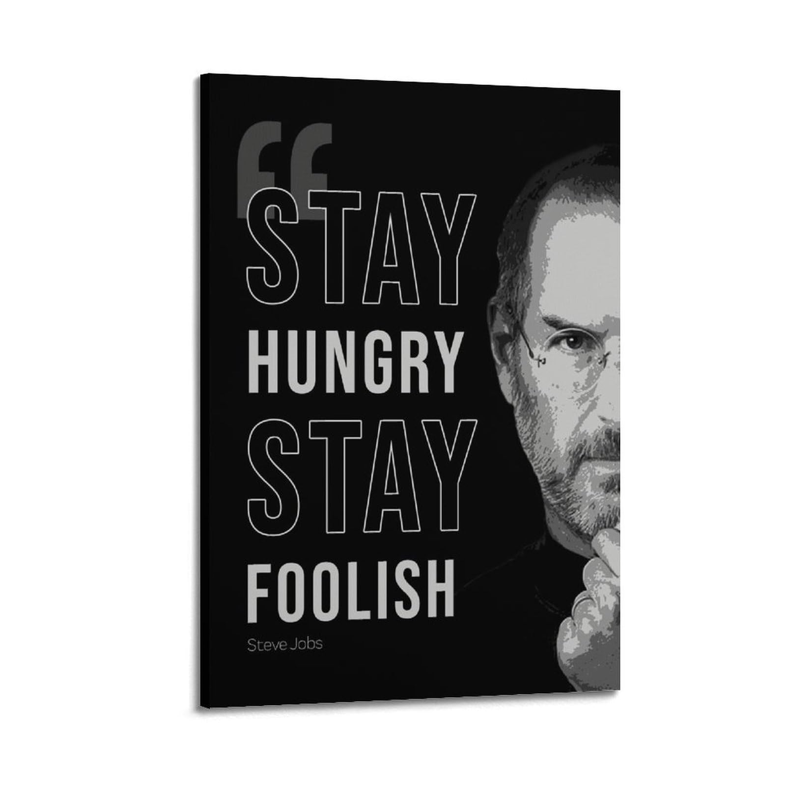 SUDANGDIANZI Motivational Office Poster Stay Hungry Stay Foolish Canvas Poster And Wall Art Modern Family Bedroom Gym Office Decor Gift 24x36inch(60x90cm) Frame-style