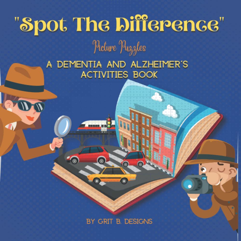 "Spot The Difference" Picture Puzzles: A Dementia And Alzheimer's Activities Book