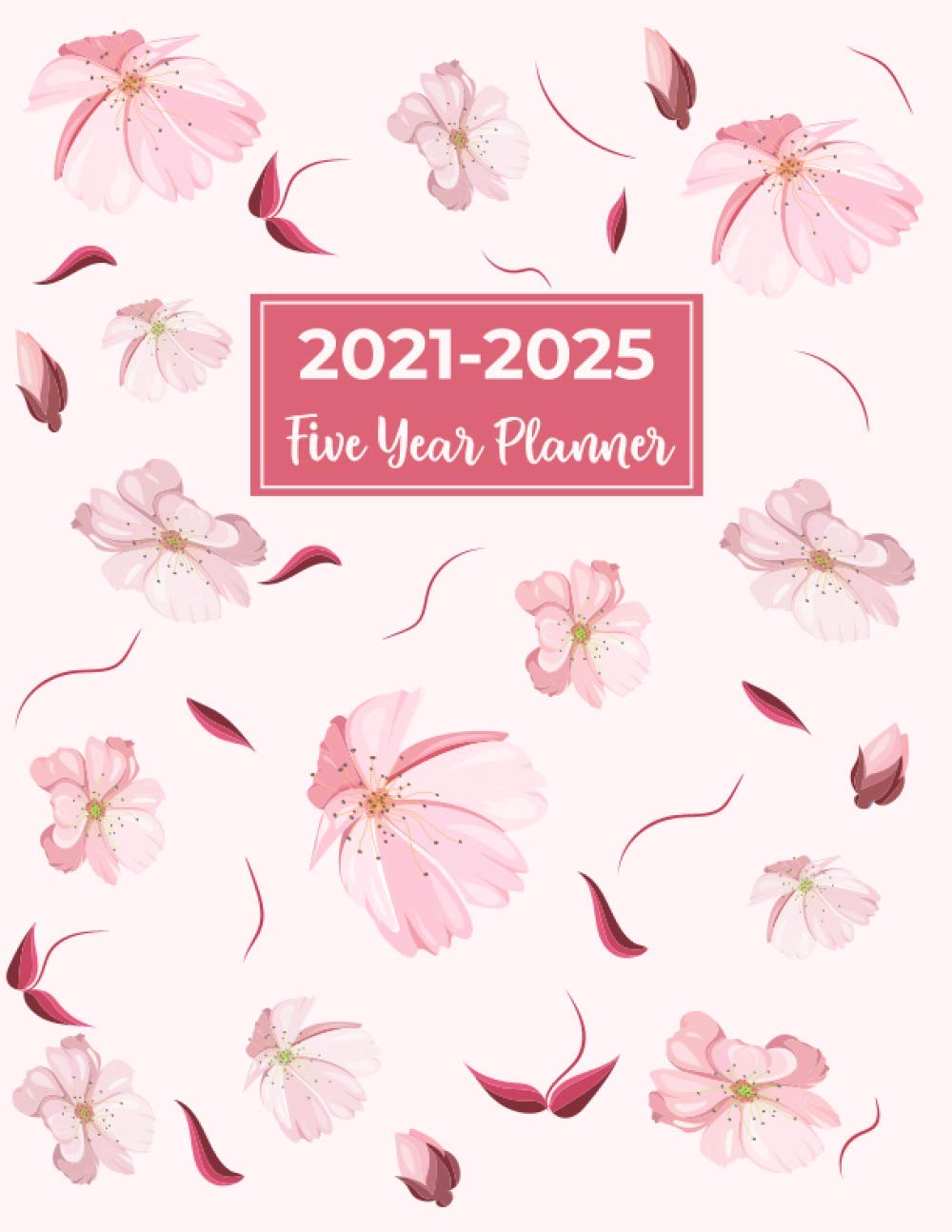 2021-2025 5 Year Monthly Planner: 5 Yearly Planner Dream It Believes It Achieve It Agenda Schedule Calendar To-Do List With Federal Holidays