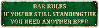 KIOZIY Bar Rules If You're Still Standing You Need Another Drink Alcohol Beer - Pub Plaque Funny Man Cave Sign Wall Art Gift 4" x 16"