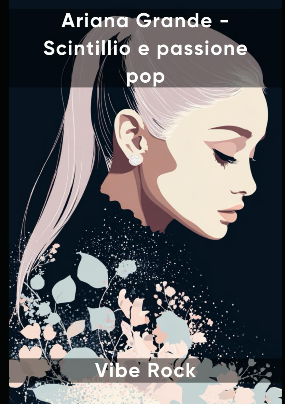 Ariana Grande - Scintillio e passione pop