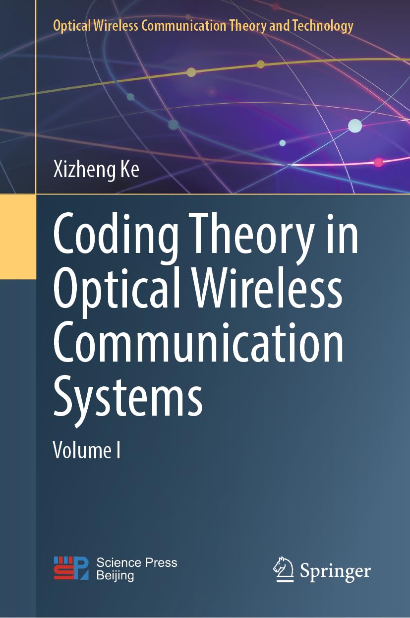 Coding Theory in Optical Wireless Communication Systems: Volume I ...