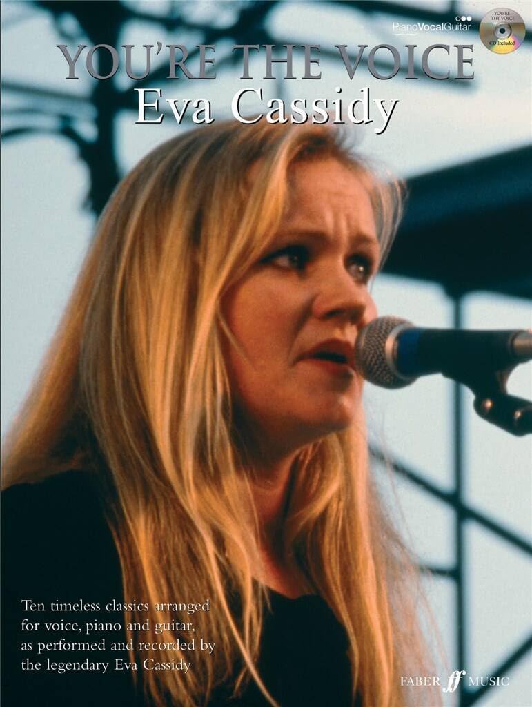 You're the Voice -- Eva Cassidy: Piano/Vocal/Guitar, Book & CD (Faber Edition: You're the Voice)