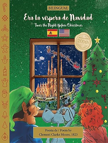 BILINGUAL 'Twas the Night Before Christmas - 200th Anniversary Edition: SPANISH Era la víspera de Navidad ('Twas the Night Before Christmas - BILINGUAL - 200th anniversary edition) (Spanish Edition)