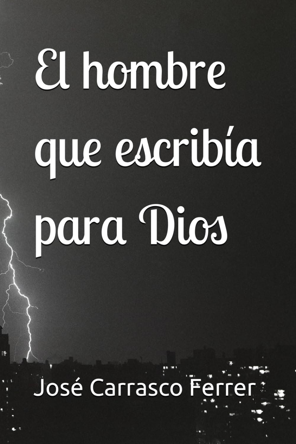 El hombre que escribía para Dios