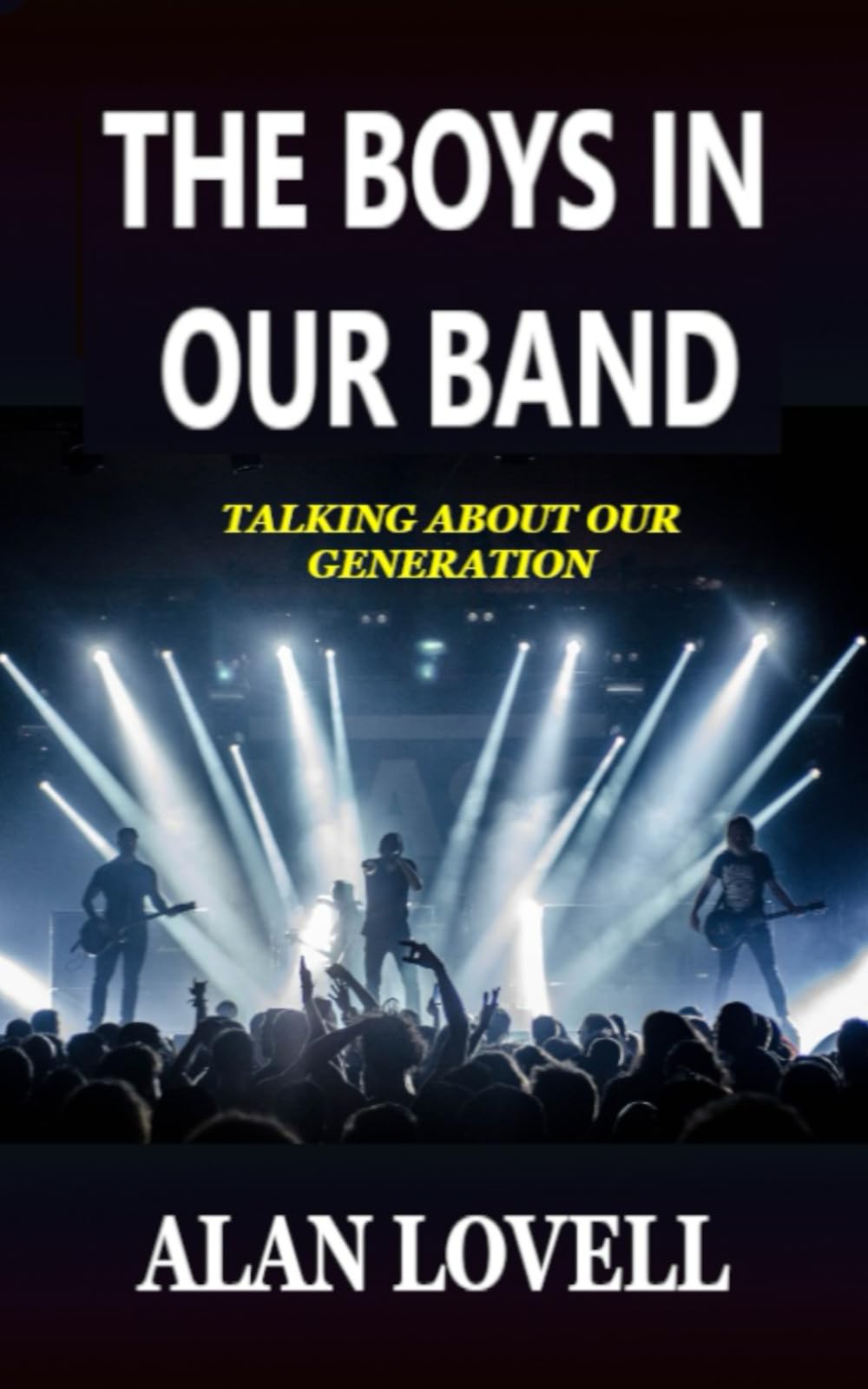 THE BOYS IN OUR BAND: Talking About My Generation