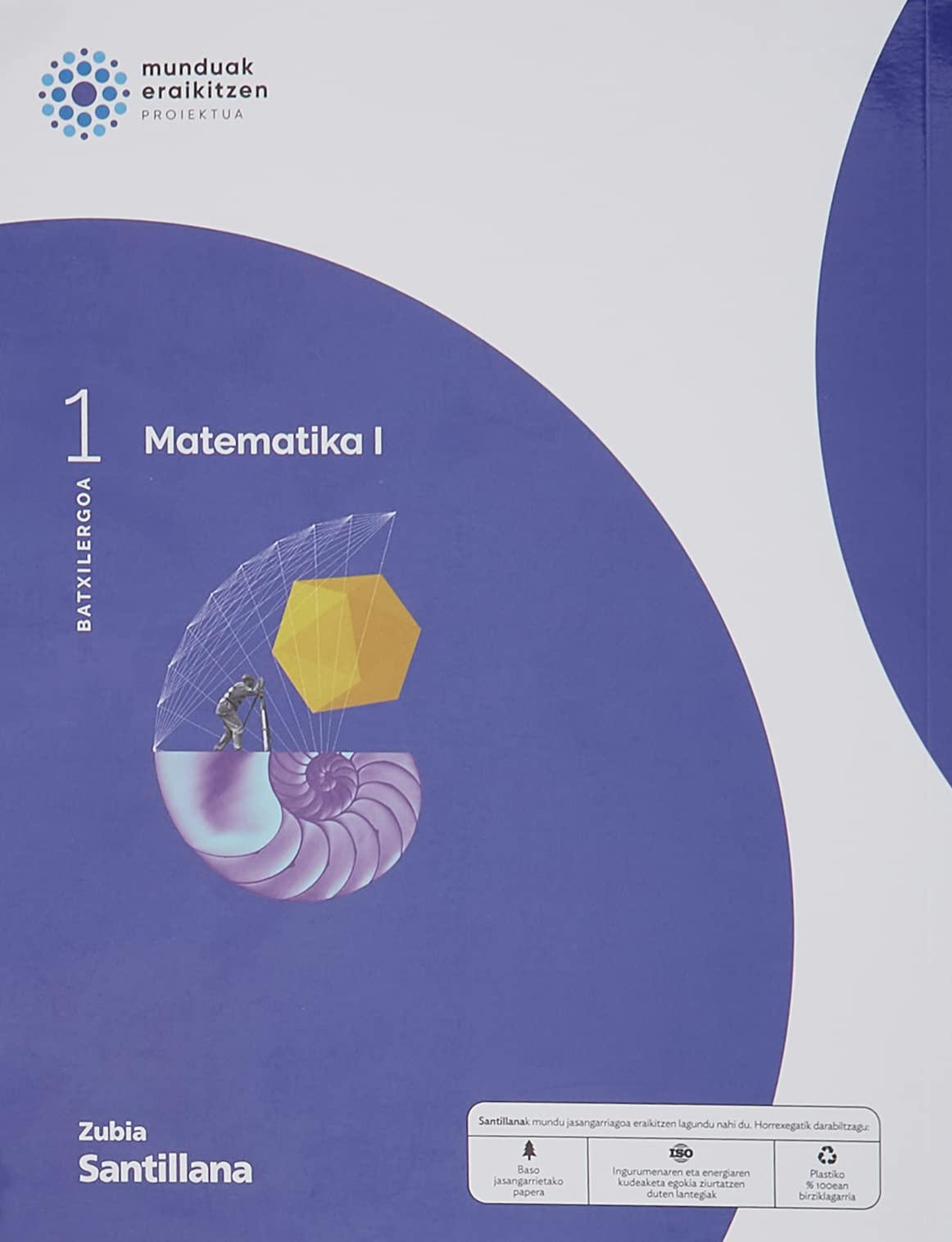 MATEMATIKAS 1BTX MUNDUAK ERAIKITZEN