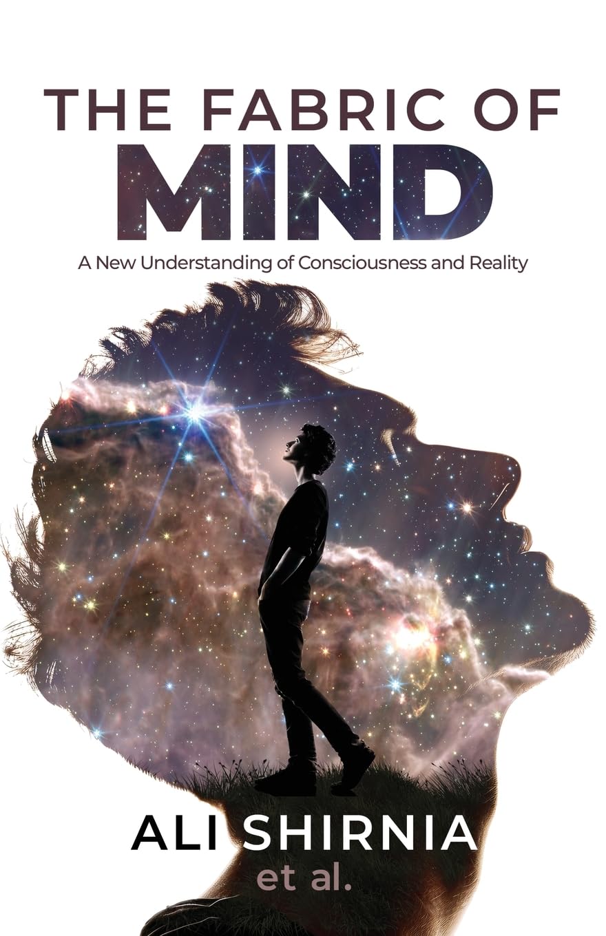The Fabric of Mind: A New Understanding of Consciousness and Reality (Reality's Edge)