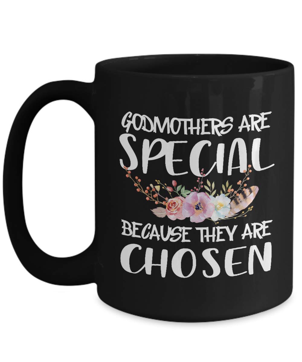 A Patience – Godmothers are Special Because They are Chosen Mug- Best Godmother Gifts Ideas for Women Mom Wife Her Aunt New Aunt for Christmas – Funny Godmother Coffee Mug Tea Cup 11 oz Black (AI4806)