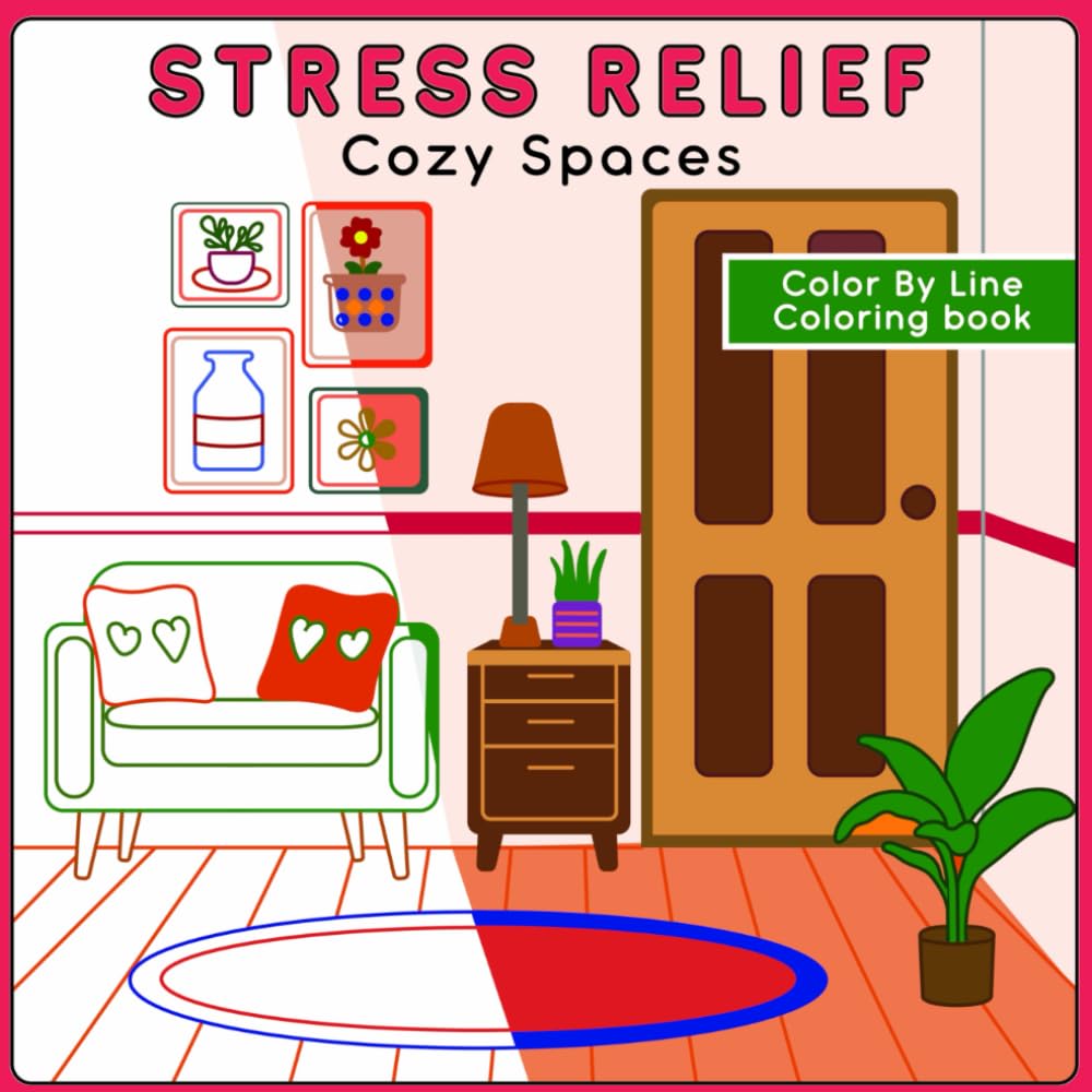 Color By Line – Relaxing Cozy Spaces Coloring Book | A Creative Twist on Color By Numbers For Adults | Featuring Vibrant Colored Outlines for Relaxation & Stress Relief