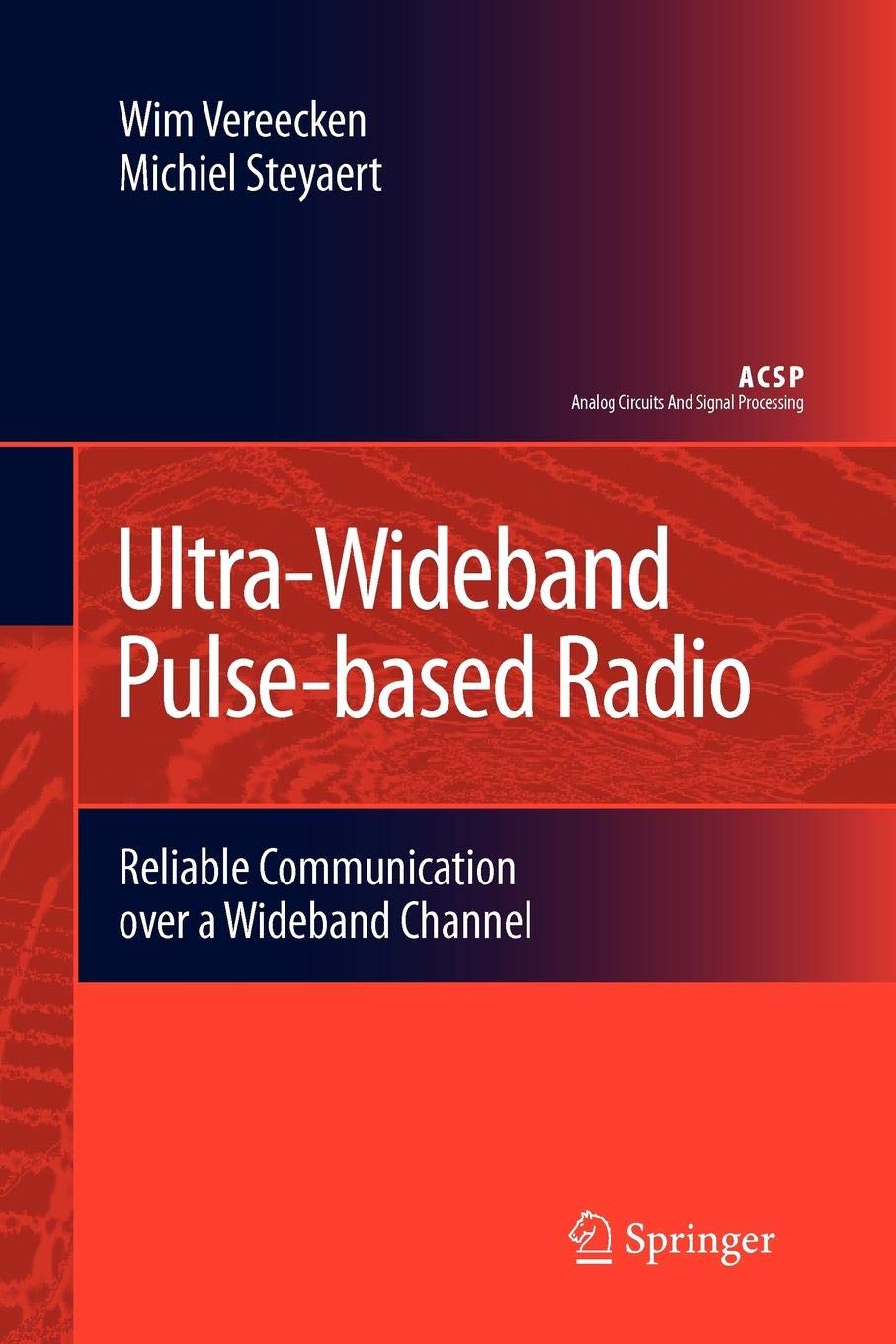 Buy UltraWideband Pulsebased Radio Reliable Communication over a Wideband Channel (Analog