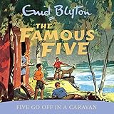 Famous Five: Five Go Off in a Caravan: Book 5