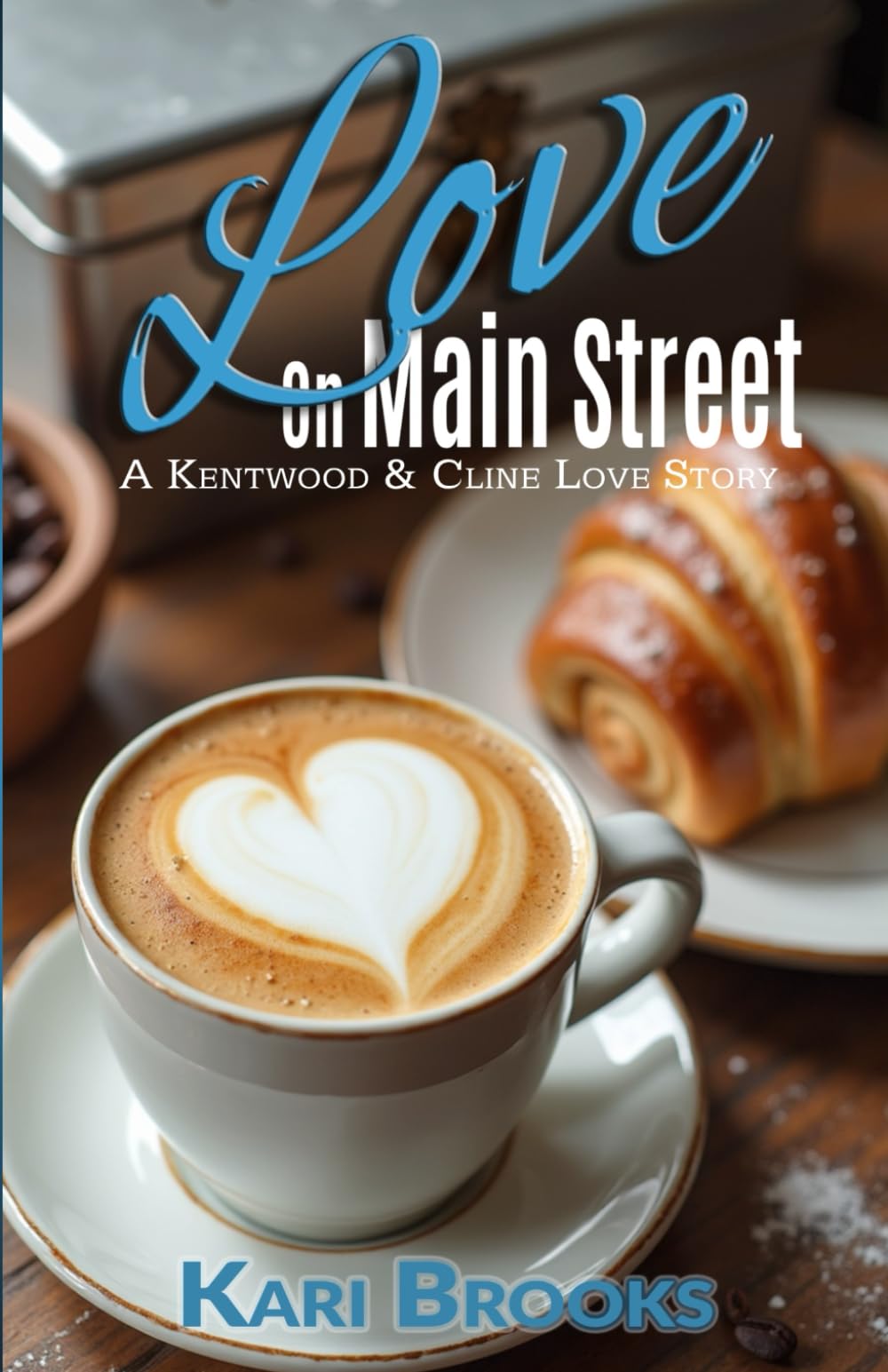 Love on Main Street: A Kentwood & Cline Love Story