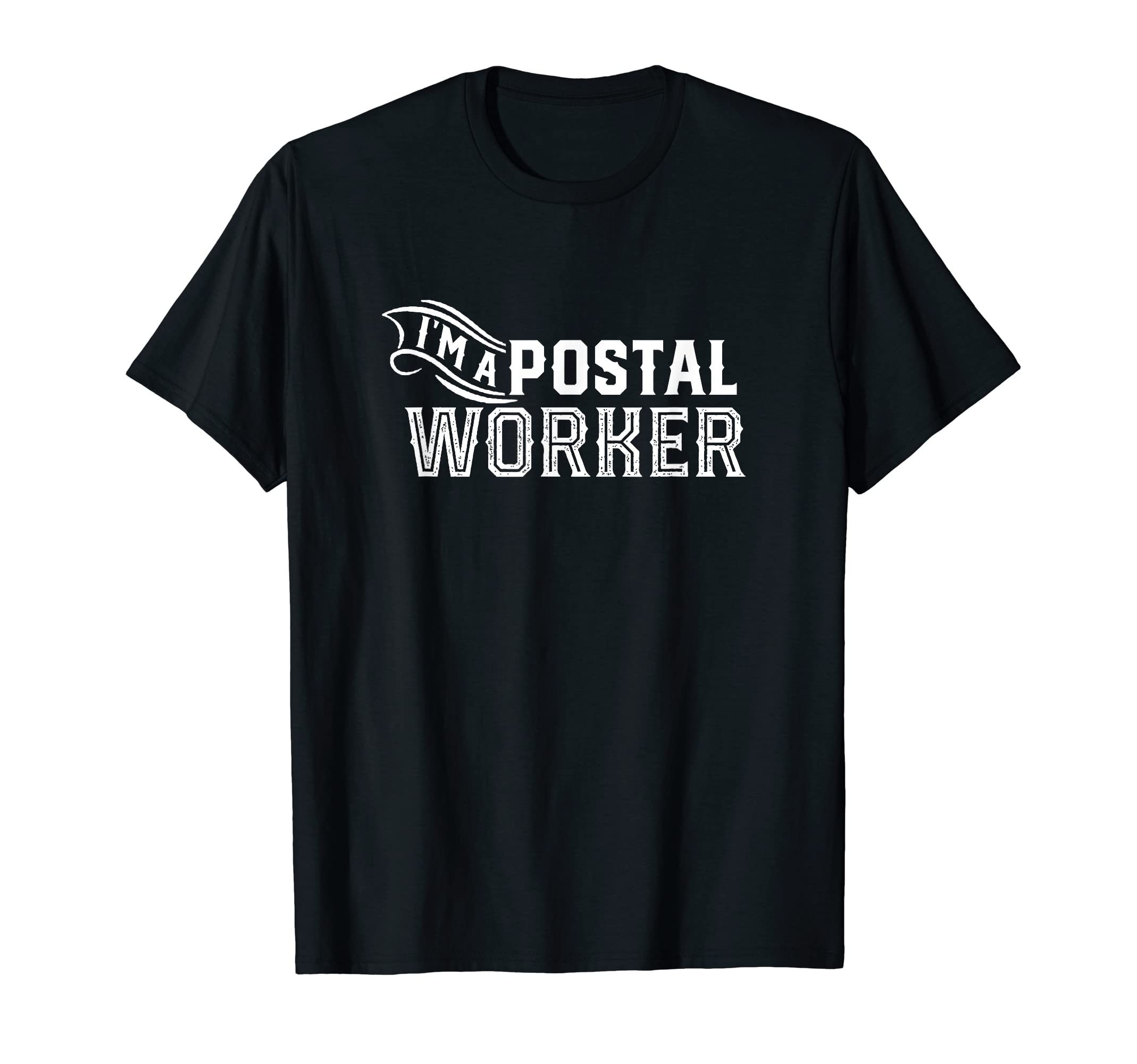 Deliveryman Postwoman Parcel Messenger MailwomanI am a postal worker Postman Mail Carrier Mailman Courier T-Shirt