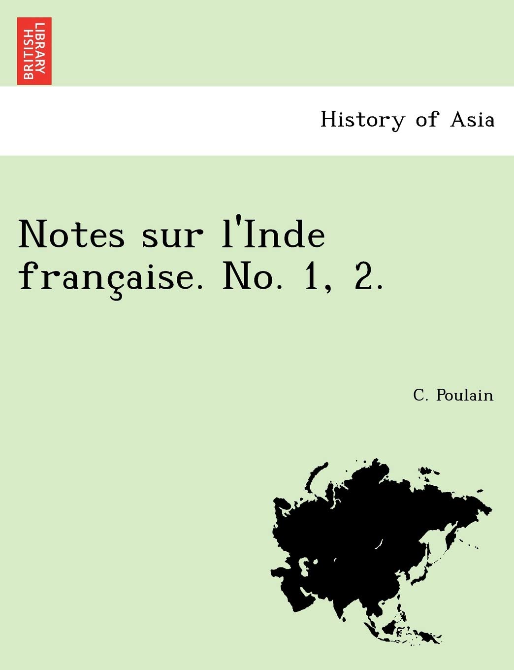 Notes sur l'Inde française n° 1, 2 pour comprendre l'histoire coloniale