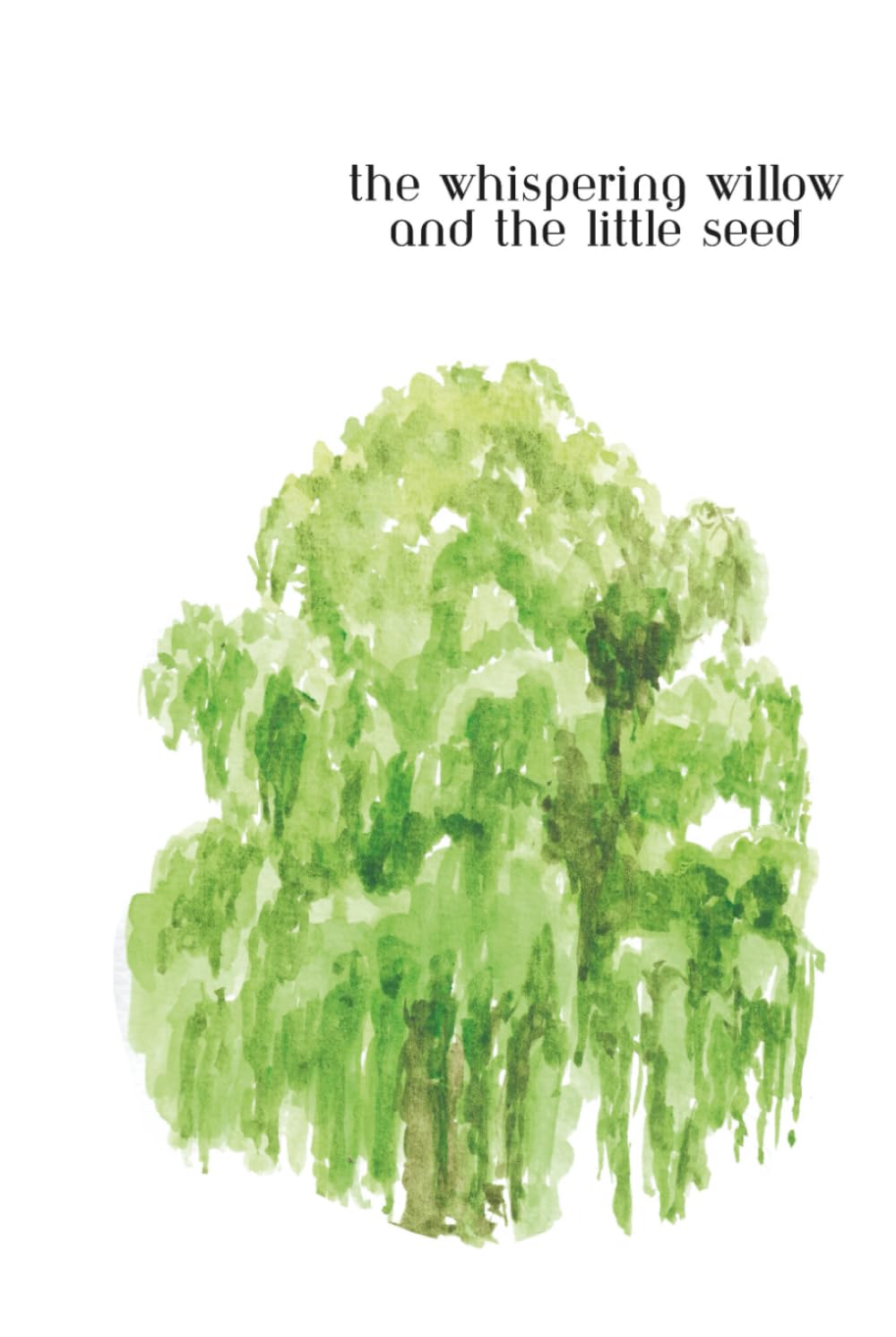 The Whispering Willow and The Little seed      Hardcover – January 1, 2026