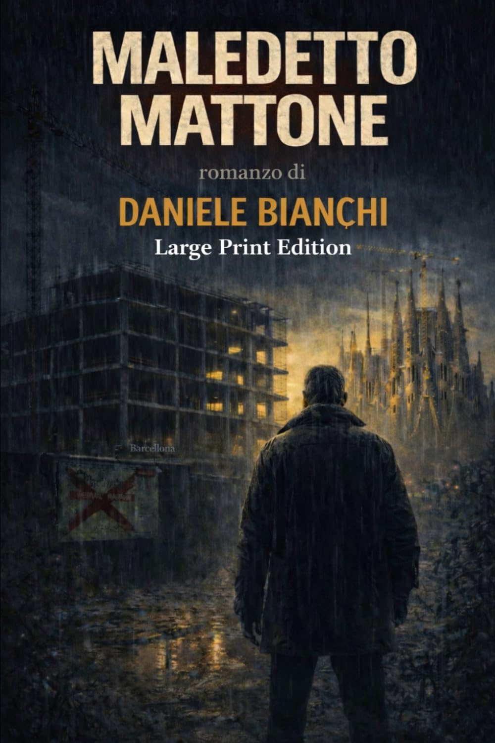 Maledetto Mattone: Edizione Large Print: Romanzo in caratteri grandi per ipovedenti e lettori con difficoltà visive
