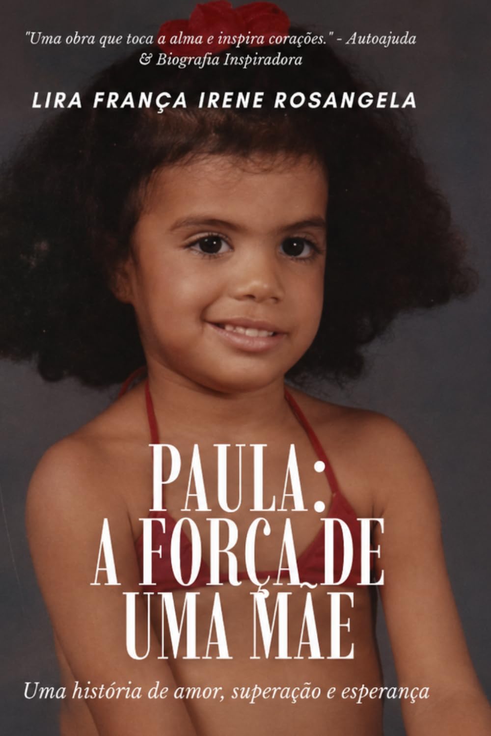 Paula: A força de uma mãe: Minha filha Rett ...