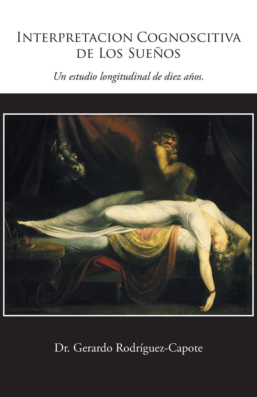Interpretacion Cognoscitiva de Los Sueños: Un Estudio Longitudinal de Diez Años.