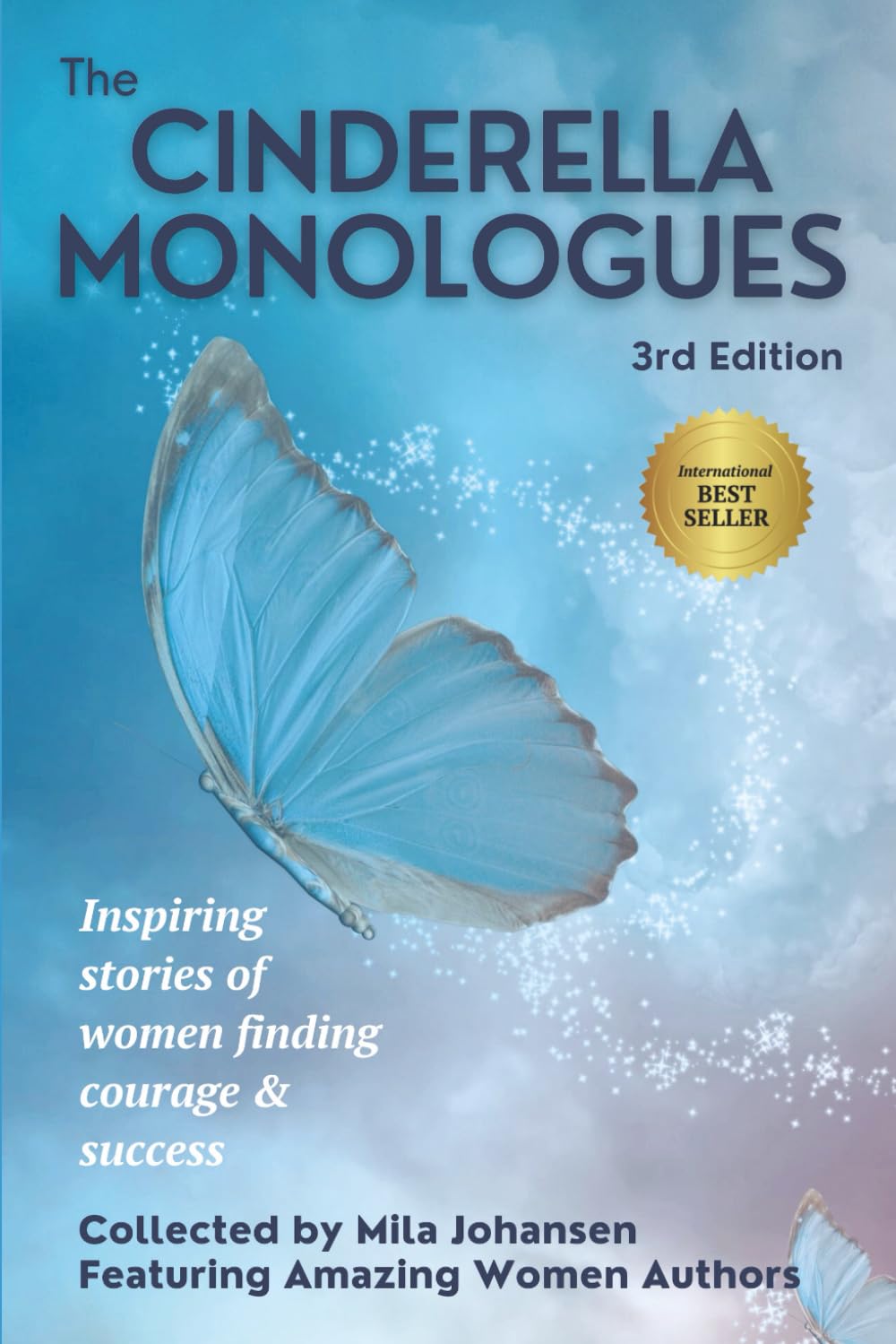 The Cinderella Monologues 3rd Edition Inspiring Stories of Women