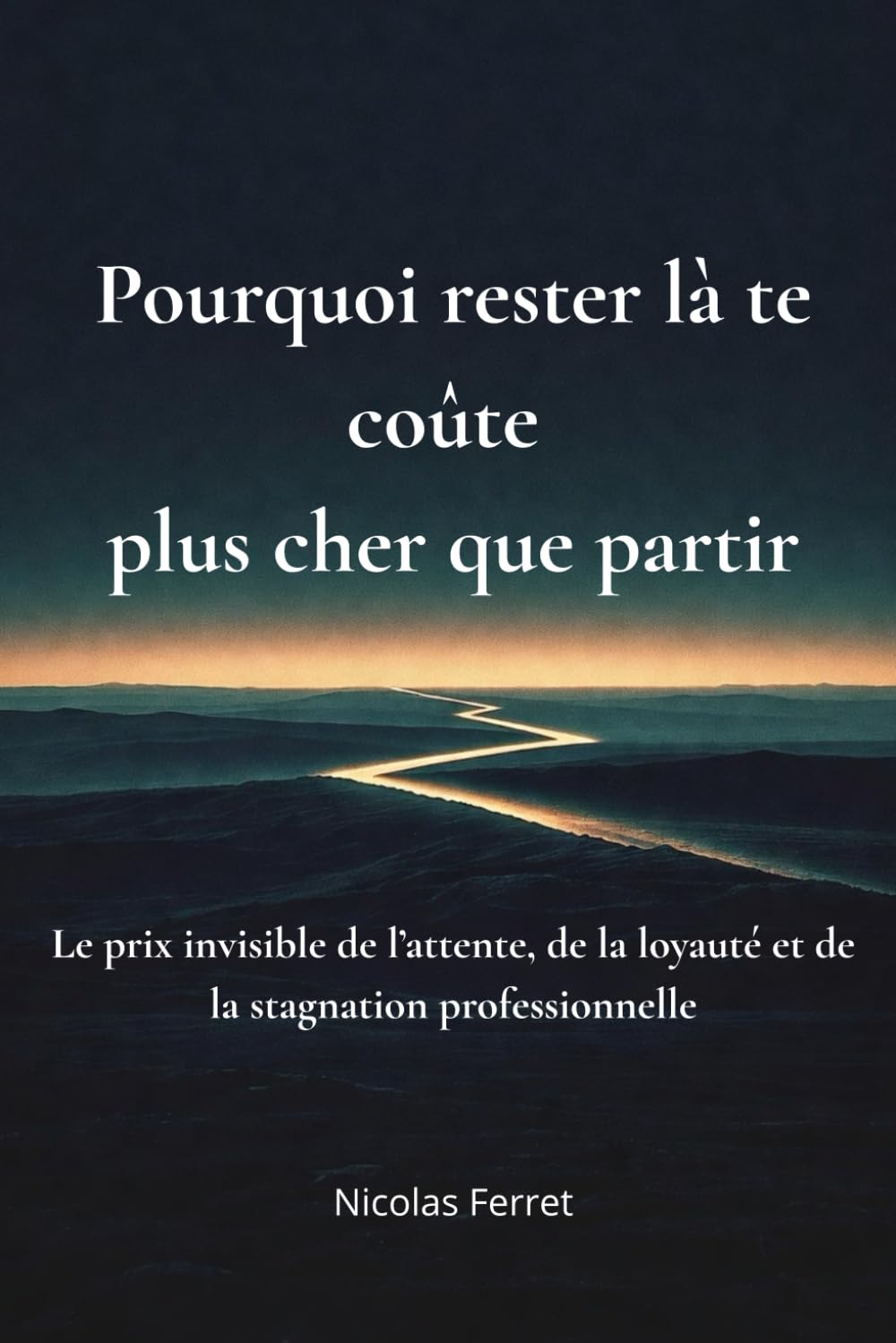 Pourquoi rester là te coûte plus cher que partir: Le prix invisible de l’attente, de la loyauté et de la stagnation professionnelle