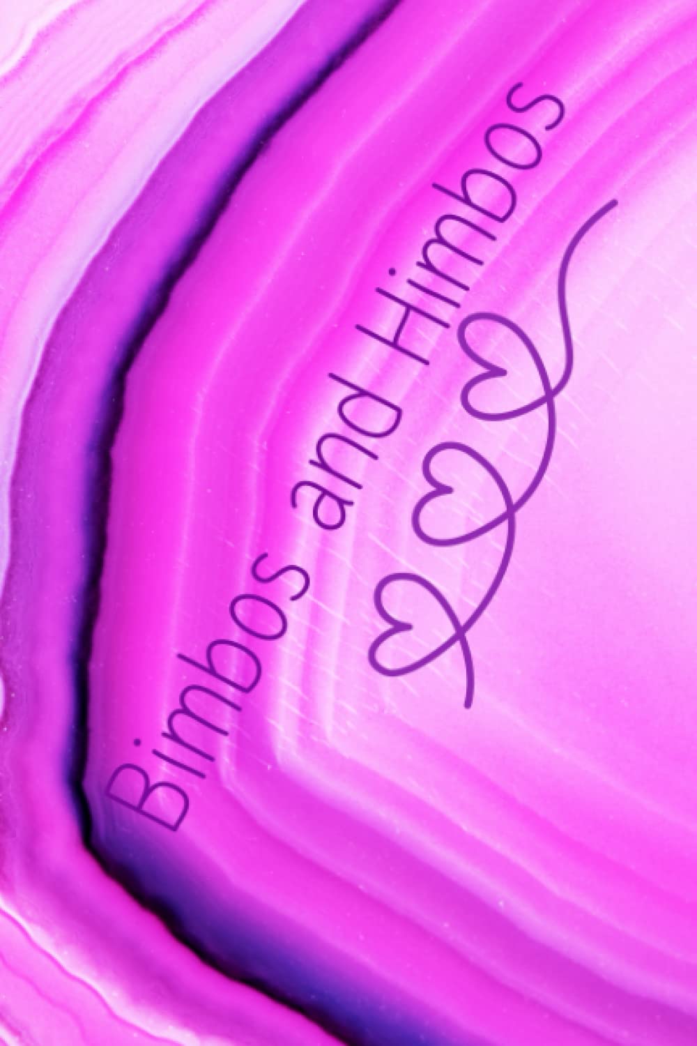 Bimbos and Himbos - notebook bullet journal dot grid 140 pages 6x9 gift
