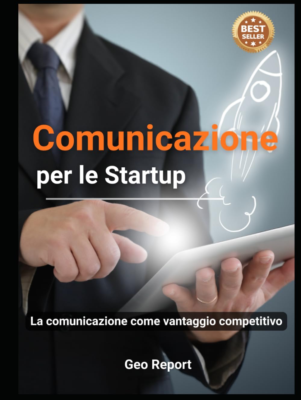 Comunicazione per le Startup: La comunicazione come vantaggio competitivo