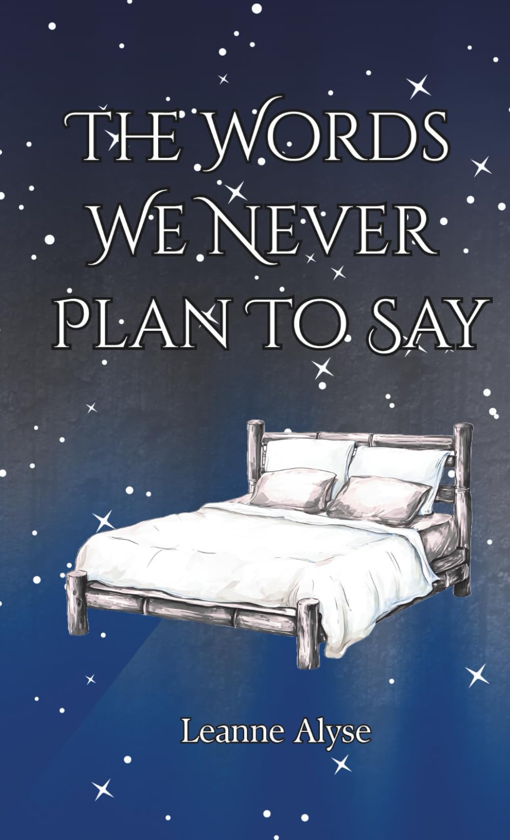 The Words We Never Plan To Say (The Words We Write In Our Memoirs)