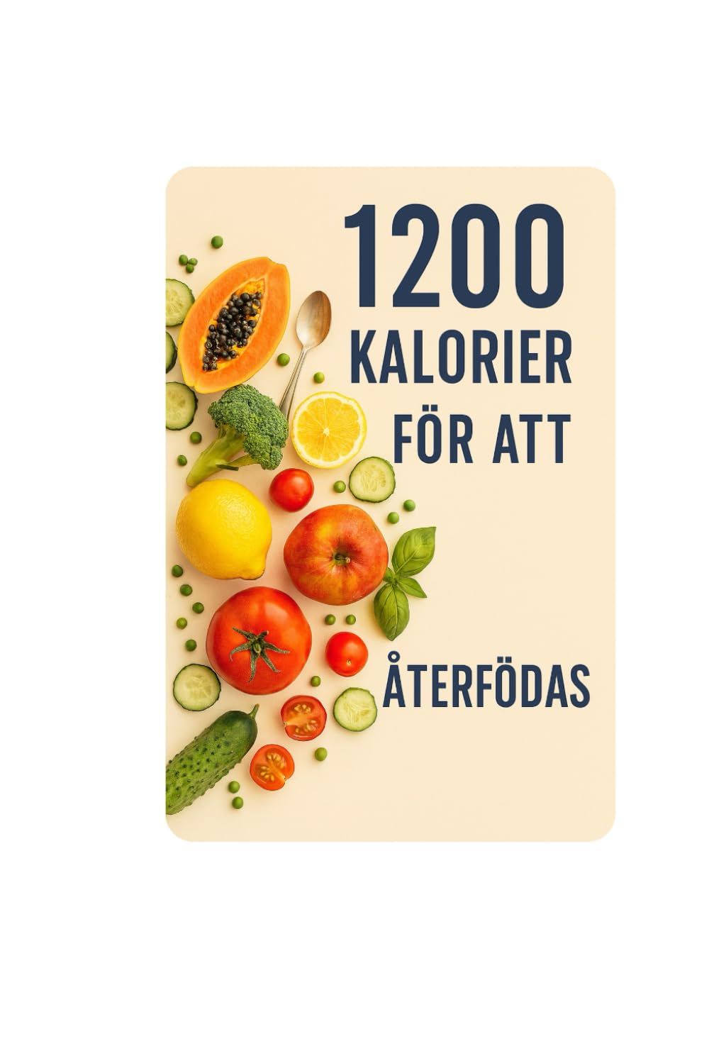 1200 Kalorier För Att Återfödas".