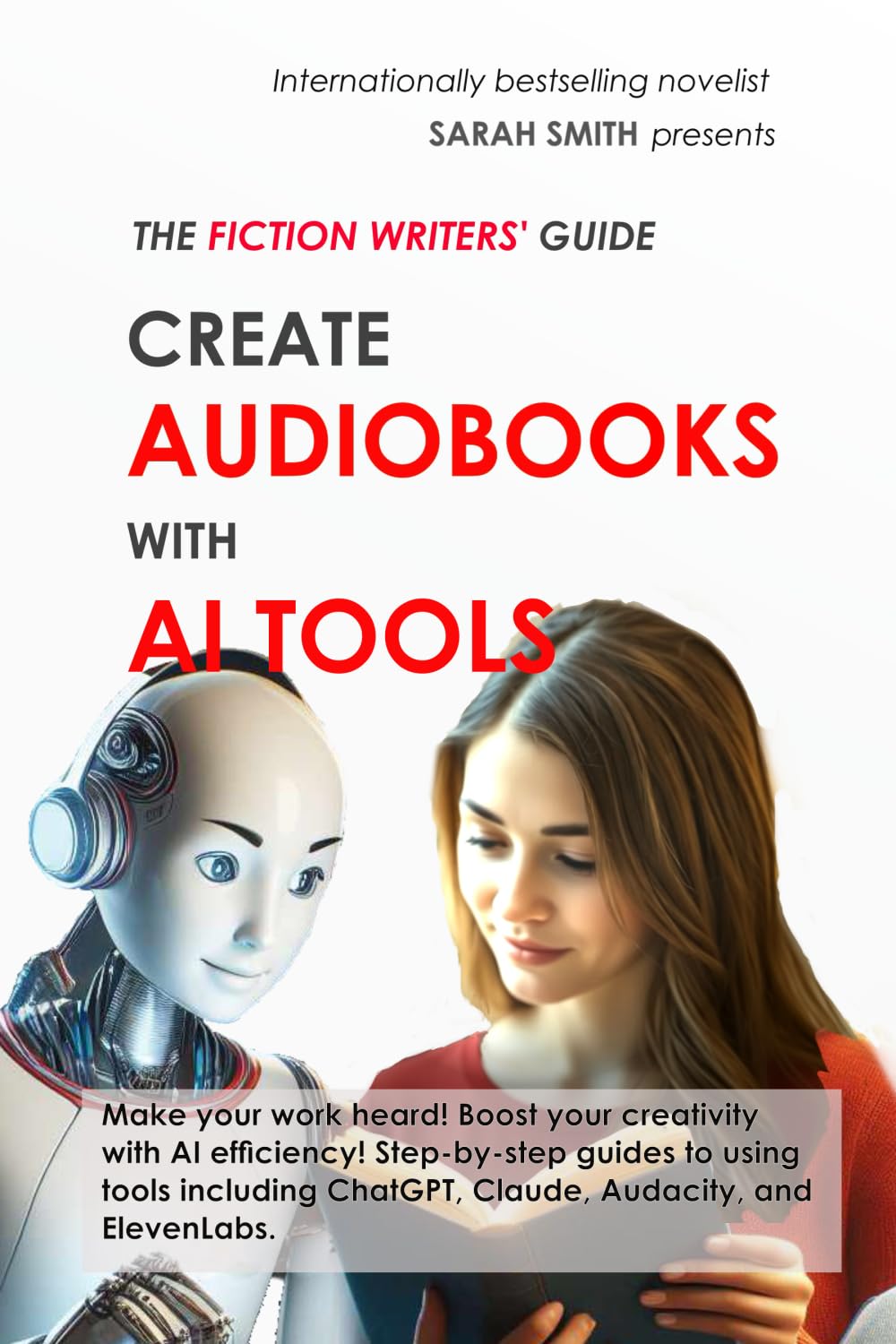 The Fiction Writers Guide: Create Audiobooks with AI Tools